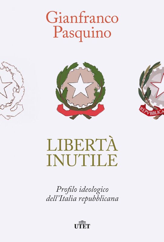 Libertà inutile Profilo ideologico dell’Italia repubblicana