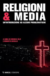 Religioni & Media Un’introduzione ad alcune problematiche