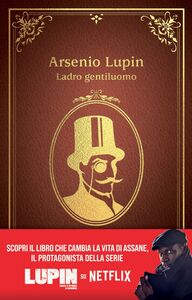 Arsenio Lupin. Ladro gentiluomo Nuova edizione in occasione della serie Netflix