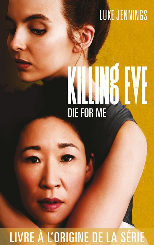 Killing Eve - Die for me Tome 3