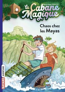 La cabane magique, Tome 48 Chaos chez les Mayas