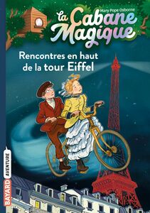 La cabane magique, Tome 30 Rencontres en haut de la Tour Eiffel