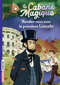 La cabane magique, Tome 42 Rendez-vous avec le président Lincoln