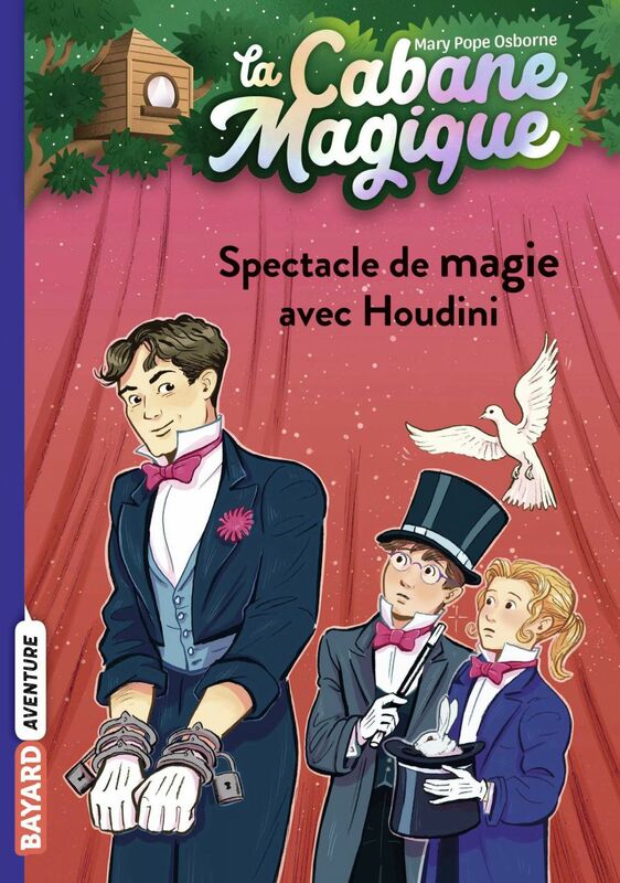 La cabane magique, Tome 45 Spectacle de magie avec Houdini