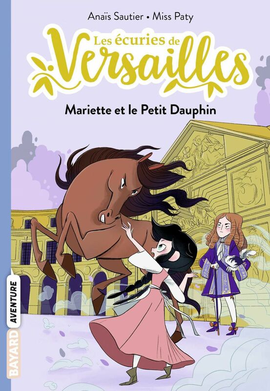 Les écuries de Versailles, Tome 02 Mariette et le Petit Dauphin