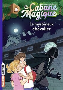 La cabane magique, Tome 02 Le mystérieux chevalier