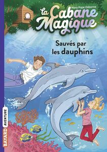 La cabane magique, Tome 12 Sauvés par les dauphins