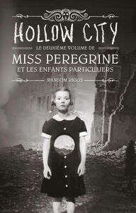 Miss Peregrine, Tome 02 Hollow city
