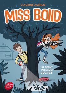 Miss Bond - Tome 1 Un agent (presque) secret