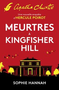 Meurtres à Kingfisher Hill Une nouvelle enquête d'Hercule Poirot