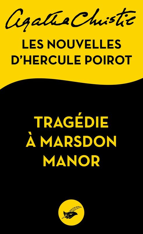 Tragédie à Marsdon Manor Les nouvelles d'Hercule Poirot