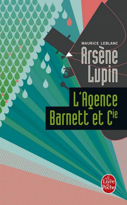 L'Agence Barnett et compagnie Arsène Lupin