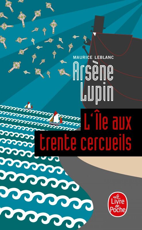 L'Ile aux trente cercueils Arsène Lupin