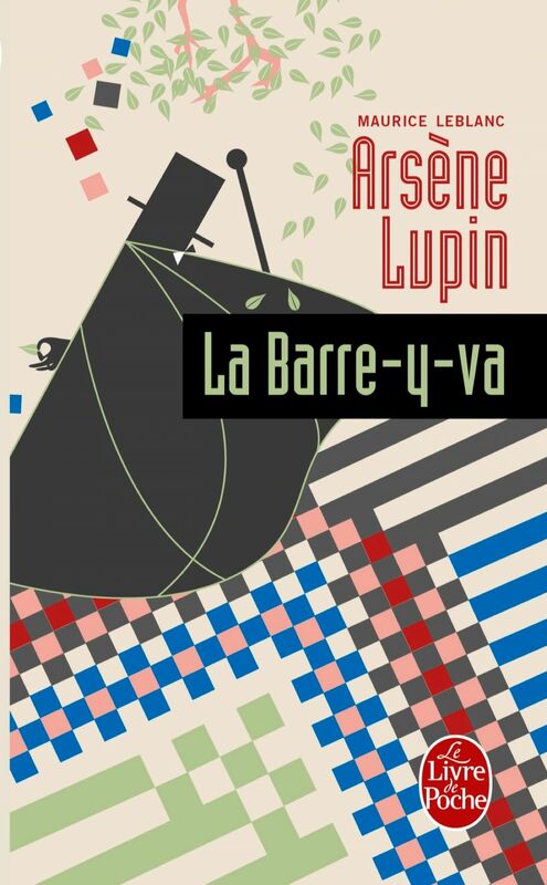 Arsène Lupin la barre-y-va Arsène Lupin