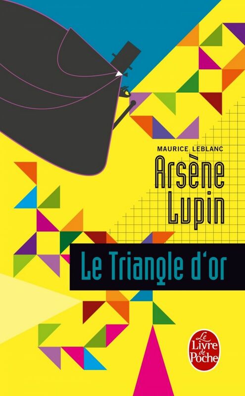 Le Triangle d'or Arsène Lupin