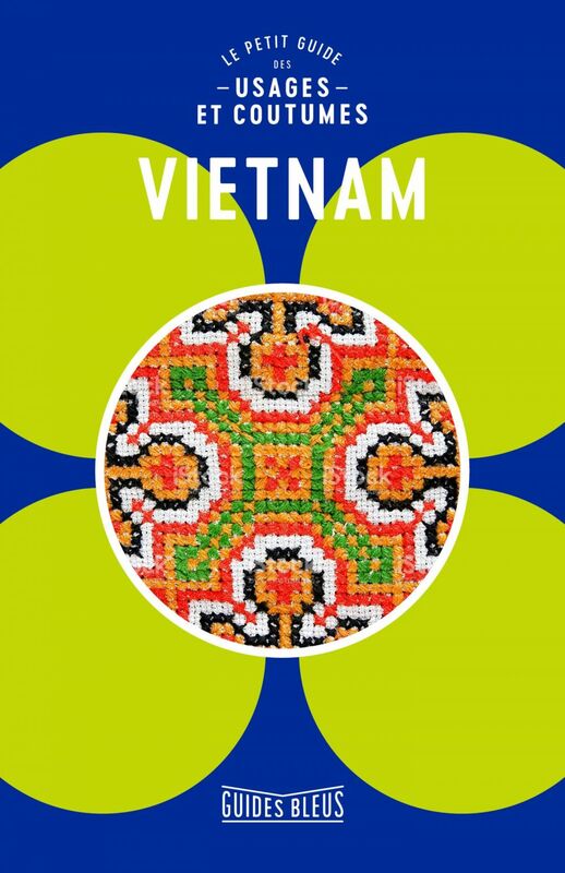 Vietnam, le petit guide des usages et coutumes