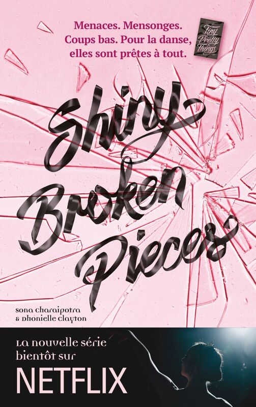 Tiny Pretty Things - Tome 2 - Shiny Broken Pieces Plus dure sera la chute...