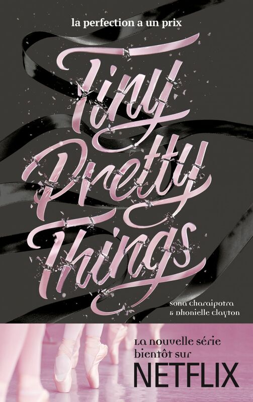 Tiny Pretty Things - Tome 1 - Tiny Pretty Things La perfection a un prix