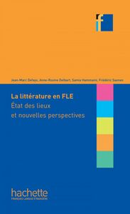 COLLECTION F - La Littérature en classe de FLE (ebook) Etat des lieux et nouvelles perspectives