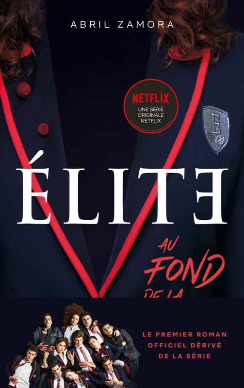 Élite - Le premier roman officiel dérivé de la série Netflix Au fond de la classe