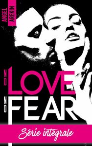 No love no fear - L'intégrale Les 4 tomes à prix exclusif