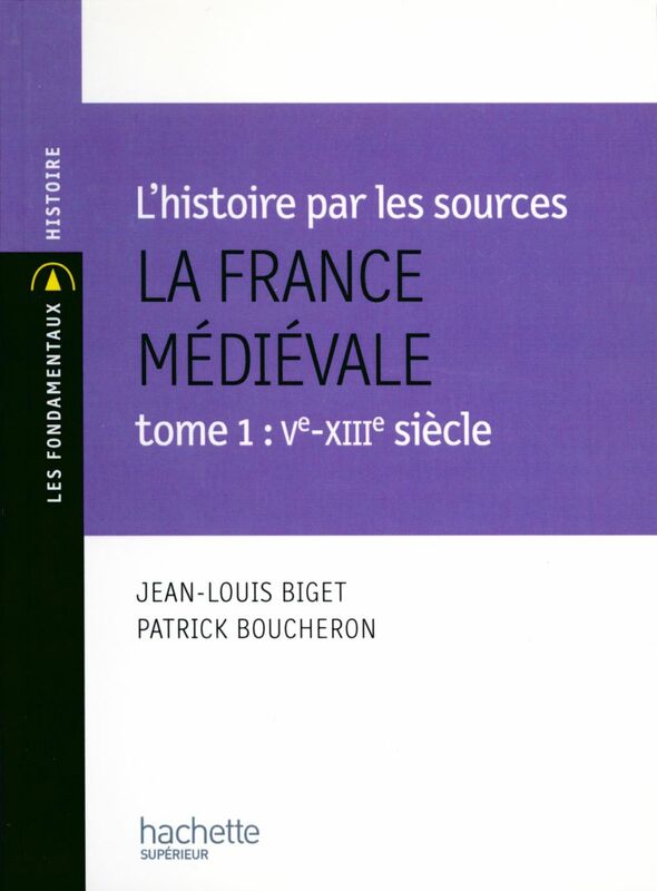 La France médiévale - Livre de l'élève - Edition 1999 Tome 1 - Vie - XIIe siècle