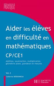 Aider les élèves en difficulté en maths CP et CE1 - Tome 2