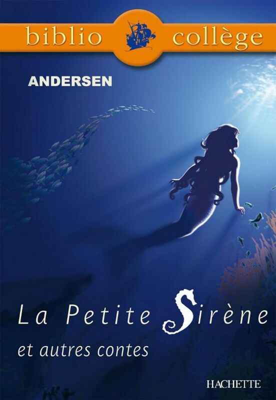 Bibliocollège- La Petite Sirène et autres contes, Andersen