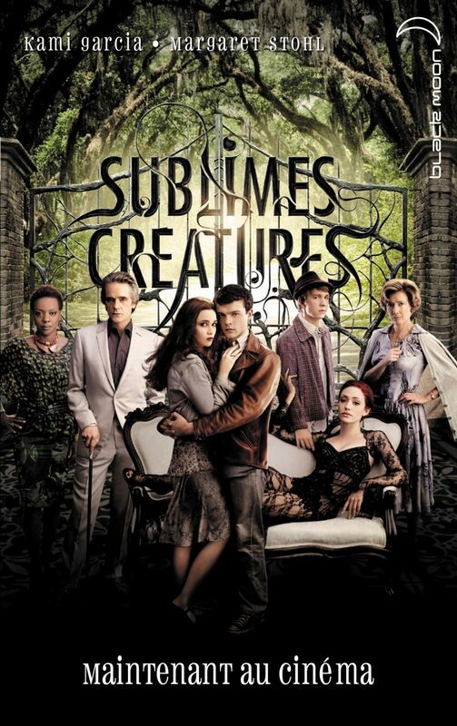 Saga Sublimes créatures - Tome 1 - 16 Lunes avec affiche du film
