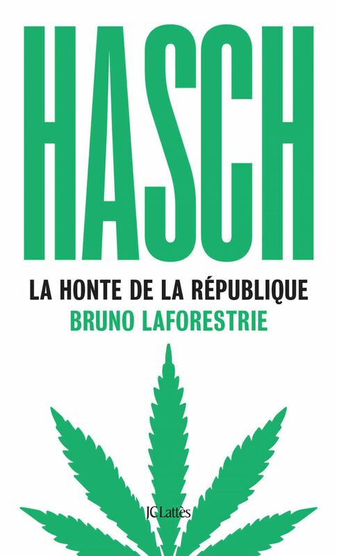 Hasch, la honte de la République