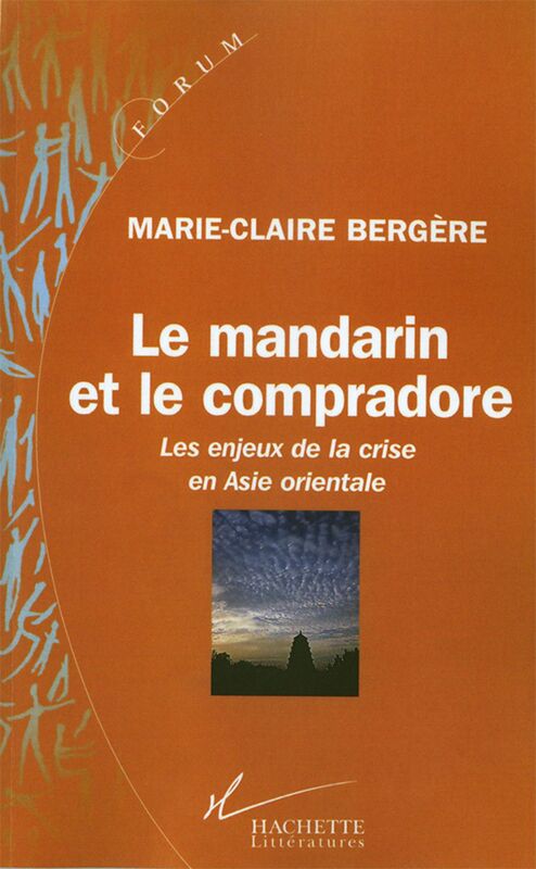 Le mandarin et le compradore Les enjeux de la crise en Asie orientale