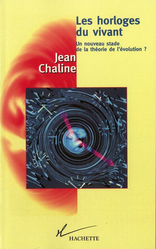 Les horloges du vivant Un nouveau stade de la théorie de l'évolution ?