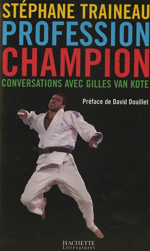 Profession Champion Conversations avec Gilles van Kote