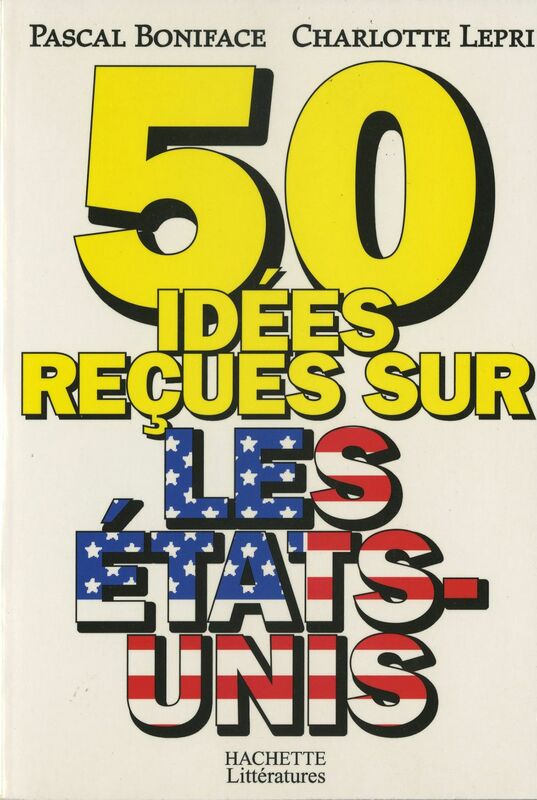 50 idées reçues sur les Etats-Unis