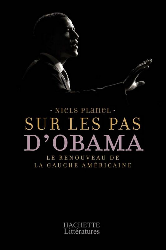 Sur les pas d'Obama le renouveau de la gauche américaine