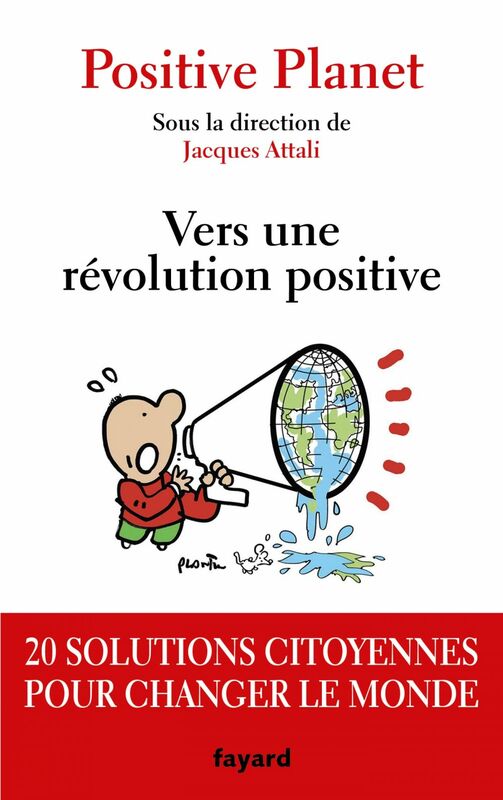 Vers une révolution positive 20 solutions citoyennes pour changer le monde