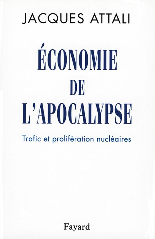 Economie de l'apocalypse Trafic et prolifération nucléaires