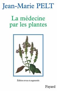 La Médecine par les plantes