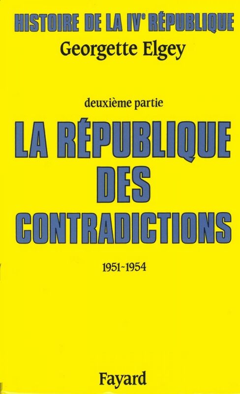 Histoire de la IVe République La République des contradictions (1951-1954)