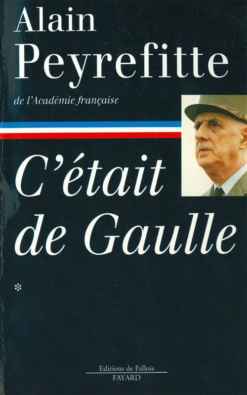 C'était de Gaulle -Tome I