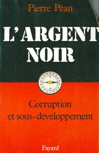 L'Argent noir Corruption et sous-développement