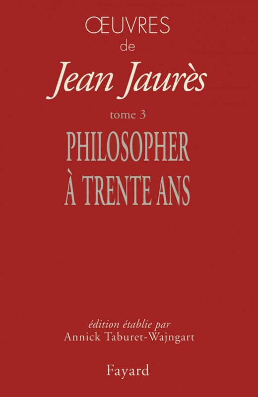 Oeuvres tome 3 Philosopher à trente ans