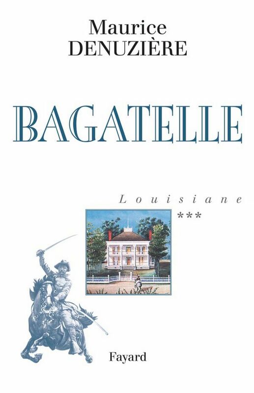 Louisiane, tome 3 Bagatelle