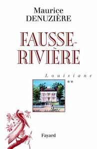 Louisiane, tome 2 Fausse-Rivière