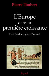 L'Europe dans sa première croissance De Charlemagne à l'an mil