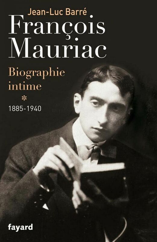 François Mauriac biographie intime, 1885-1940