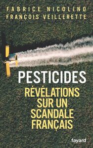 Pesticides Révélations sur un scandale français