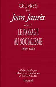 Oeuvres tome 2 Le passage au socialisme, 1889-1893