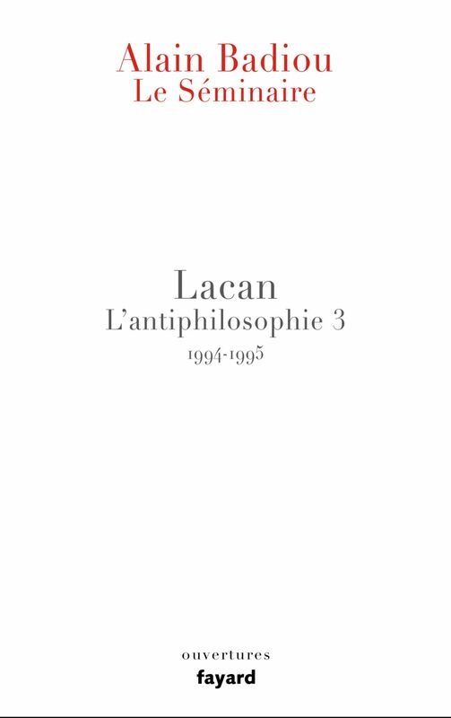 Le Séminaire - Lacan L'antiphilosophie 3 (1994-1995)