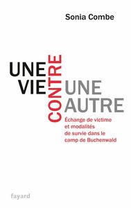 Une vie contre une autre Échange de victime et modalités de survie dans le camp de Buchenwald